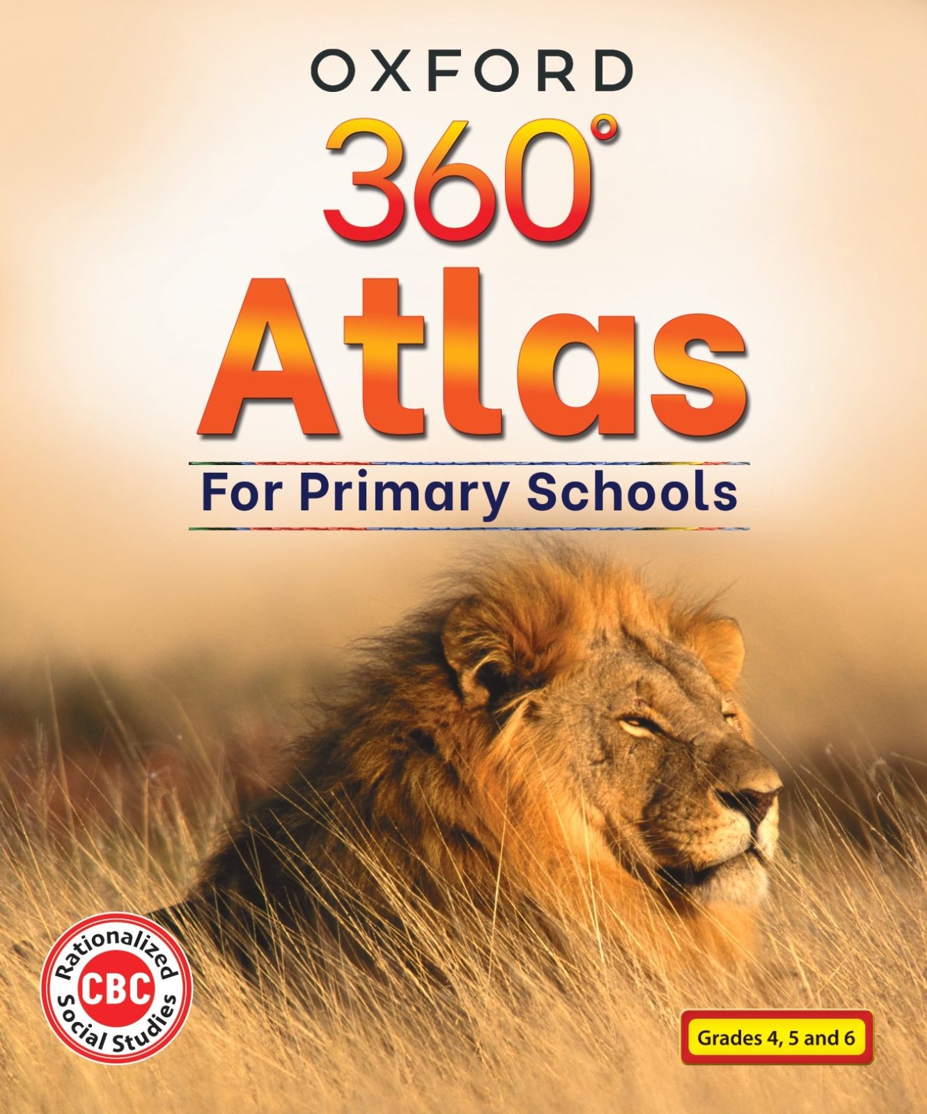 Oxford 360° Atlas for Primary Schools CBC GD4,5,6